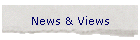 News & Views